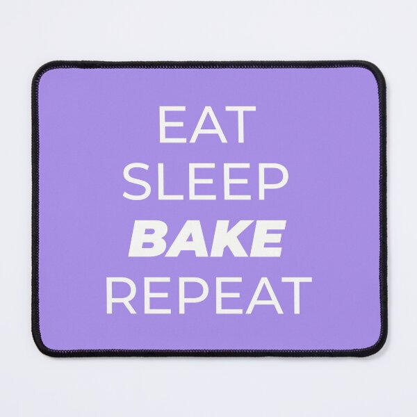 Item preview, Eat Sleep BAKE Repeat designed and sold by MDF.Designs.