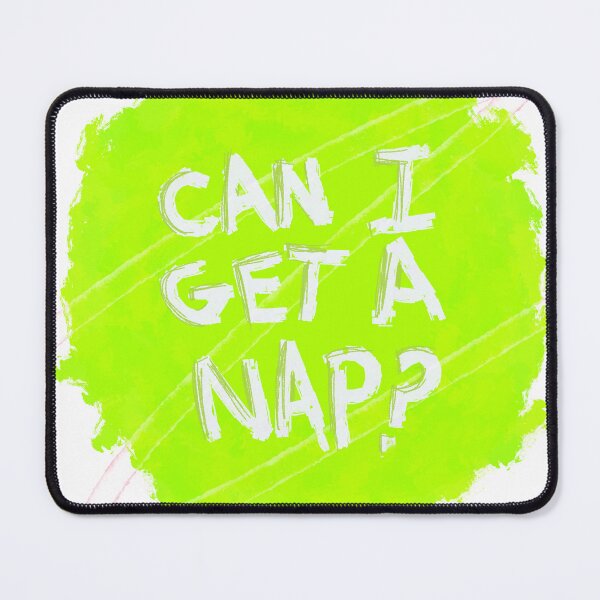 Item preview, Can I Get a Nap? designed and sold by Sharpy-Shop.