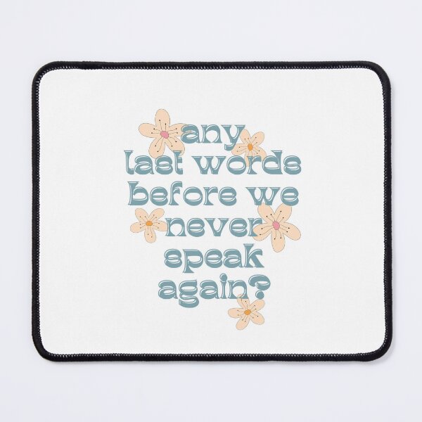 Item preview, any last words before we never speak again? designed and sold by lohtus.