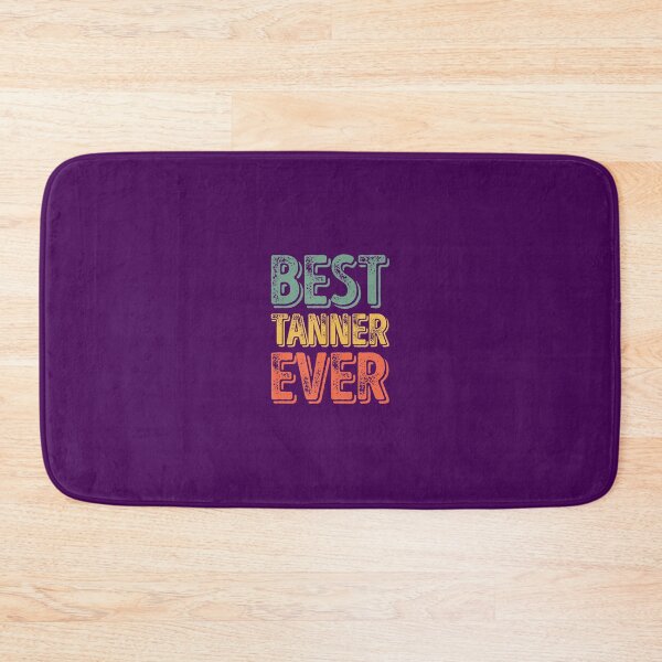 Item preview, Best Tanner Ever 	 Funny Personalized First Name Tanner 		 designed and sold by qdwvbcov11.
