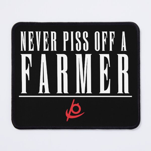Item preview, Never Piss Off a Farmer designed and sold by Onigiri-Oishii.