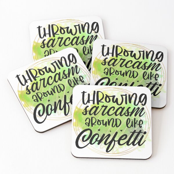 Item preview, Throwing Sarcasm around like Confetti designed and sold by Alex McCune.