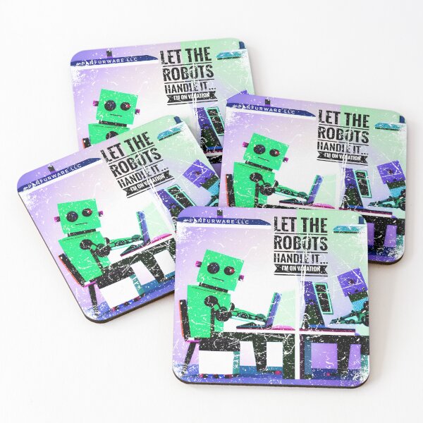 Item preview, Let the robots handle it - I'm on vacation designed and sold by PanfurWare-LLC.