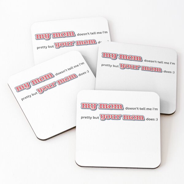Item preview, your mom thinks i'm pretty designed and sold by aluminum-falcon.