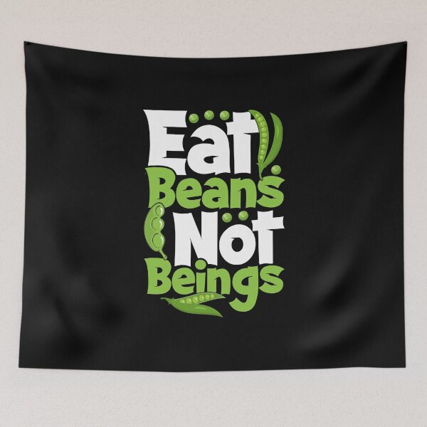 Item preview, Eat Beans Not Beings Vegan Vegetarian designed and sold by ArtMeetsPizza.