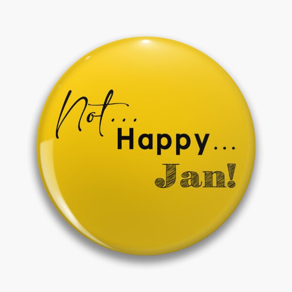 Item preview, Not... Happy... Jan! designed and sold by Corinne Alexa Jackson.