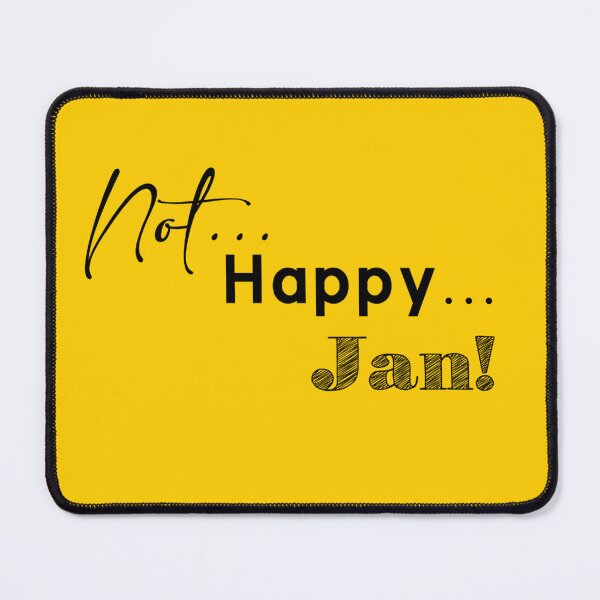 Item preview, Not... Happy... Jan! designed and sold by Corinne Alexa Jackson.