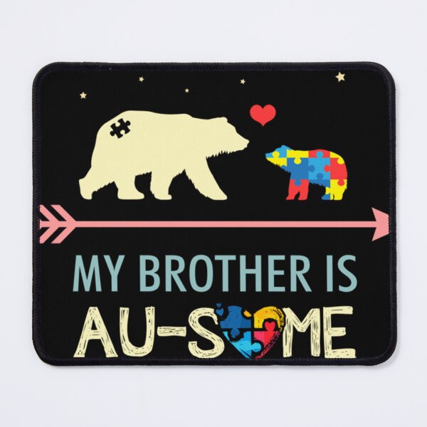 Item preview, Autism Awareness - My Brother is AU-SOME designed and sold by monjumjonghij.