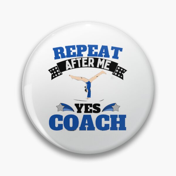 Item preview, Repeat After Me Yes Coach Gymnastics - Blue White - Funny Sports designed and sold by GymWearDepot.