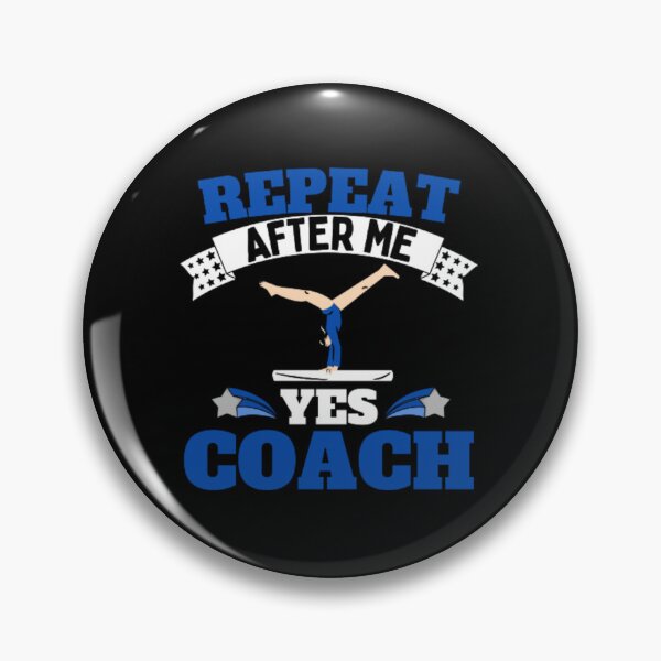 Item preview, Repeat After Me Yes Coach Gymnastics - Blue Black - Funny Sports designed and sold by GymWearDepot.