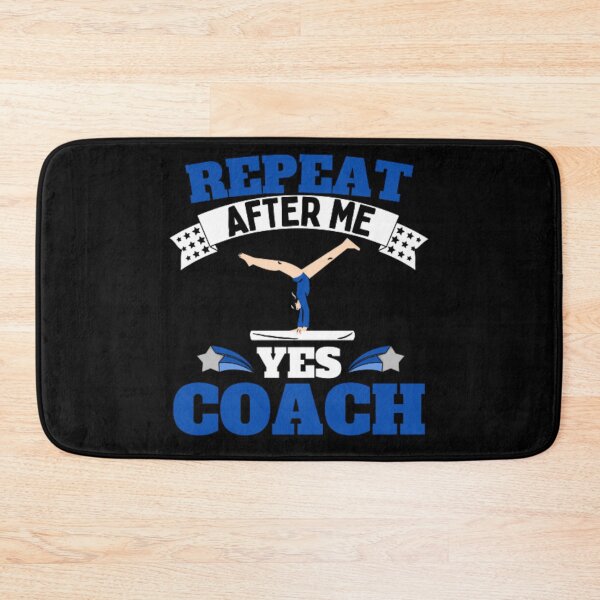 Item preview, Repeat After Me Yes Coach Gymnastics - Blue Black - Funny Sports designed and sold by GymWearDepot.