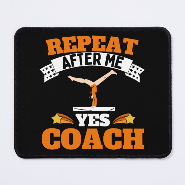 Item preview, Repeat After Me Yes Coach Gymnastics - Orange Black - Funny Sports designed and sold by GymWearDepot.