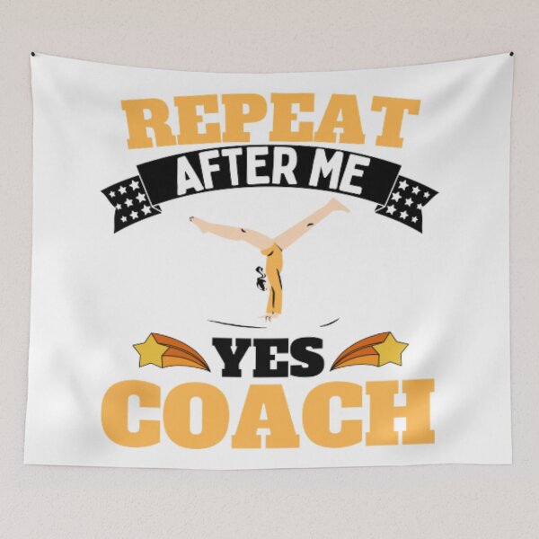 Item preview, Repeat After Me Yes Coach Gymnastics - Yellow White - Funny Sports designed and sold by GymWearDepot.