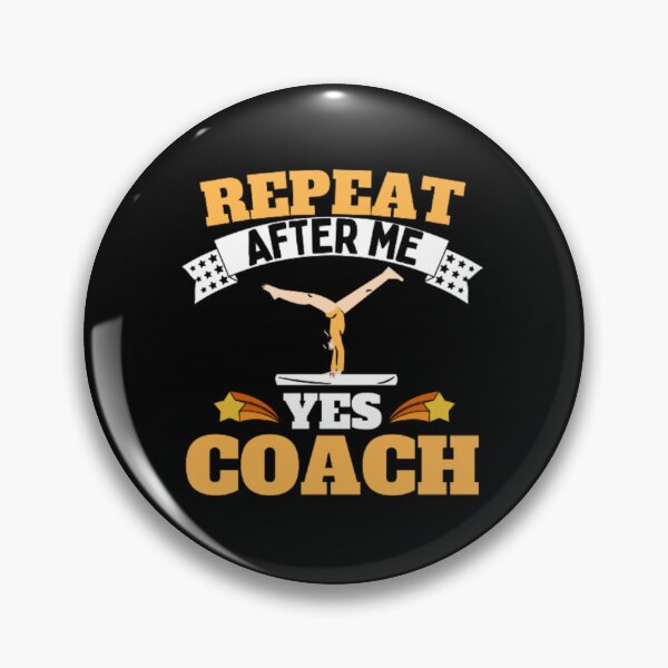 Item preview, Repeat After Me Yes Coach Gymnastics - Yellow Black - Funny Sports designed and sold by GymWearDepot.