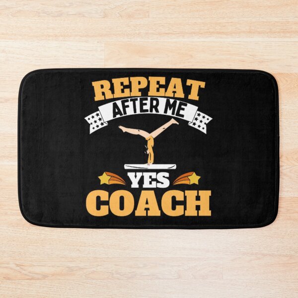 Item preview, Repeat After Me Yes Coach Gymnastics - Yellow Black - Funny Sports designed and sold by GymWearDepot.