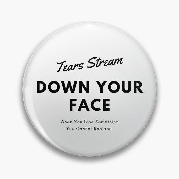 Item preview, Tears Stream Down Your Face designed and sold by anawiltess.