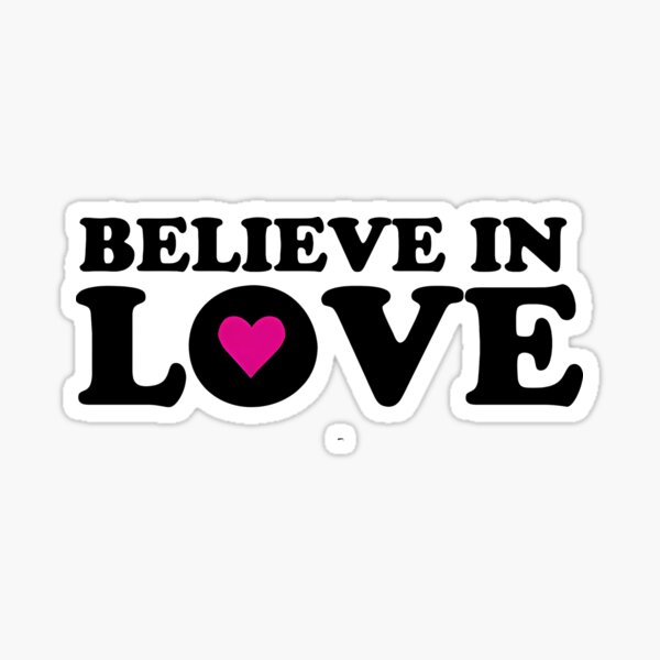 Item preview, Believe In Love designed and sold by anawiltess.