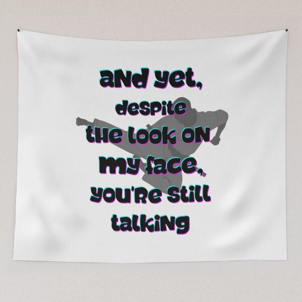 Item preview, And Yet, Despite The Look On My Face, You're Still Talking designed and sold by Chutipol.