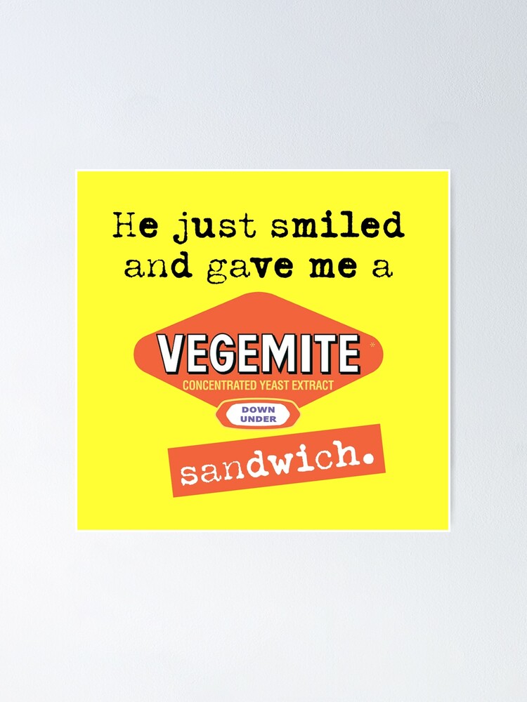She Just Smiled And Gave Me Vegemite Sandwich Funny T-Shirt She Just Smiled And Gave Me Vegemite Sandwich Funny T-Shirt