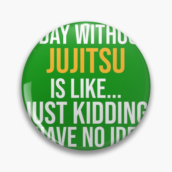 Item preview, A DAY WITHOUT JUJITSU IS LIKE.. FUNNY 	 	 designed and sold by hedegbem90.