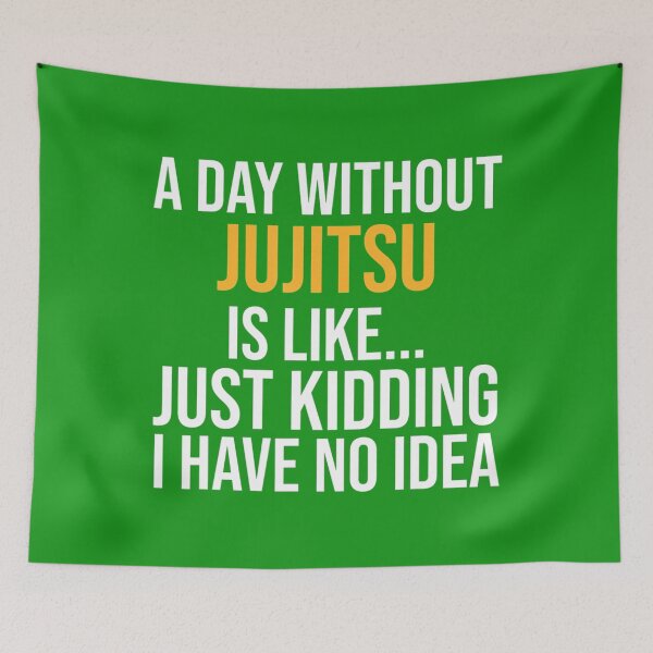 Item preview, A DAY WITHOUT JUJITSU IS LIKE.. FUNNY 	 	 designed and sold by hedegbem90.