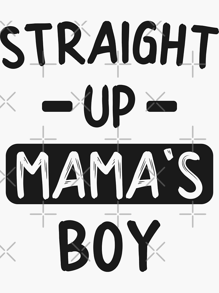 "Mama's Boy" Sticker for Sale by Essenti4lgoods Redbubble