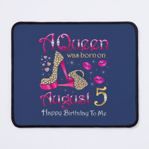 Item preview, A Queen Was Born On August 5 Happy Birthday To Me designed and sold by dqvaouhbby5.