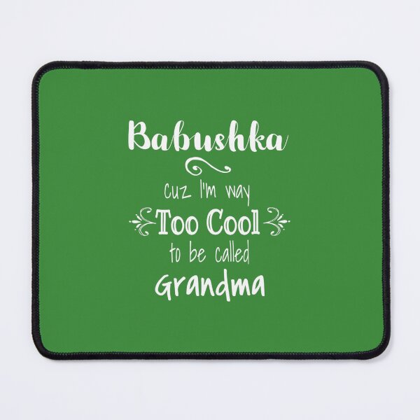 Item preview, Babushka Too Cool To Be Called Gran	 designed and sold by okrpnbkxwrb39.