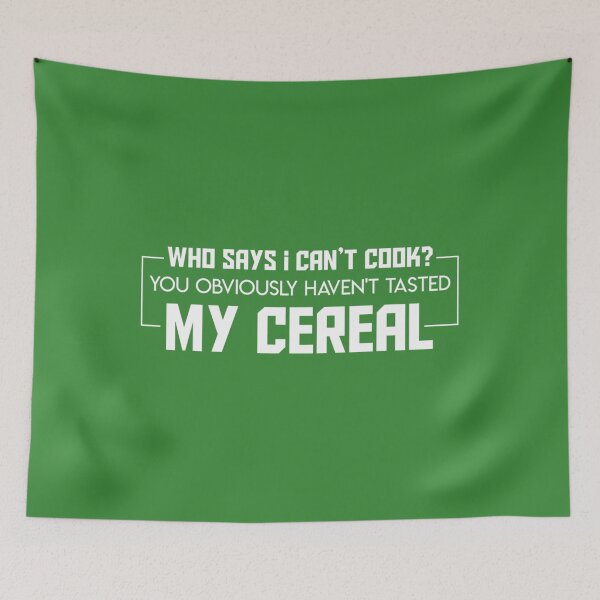 Item preview, Bad Cooking I Cant Cook Obviously Havent Tasted My Cereal	 designed and sold by okrpnbkxwrb39.