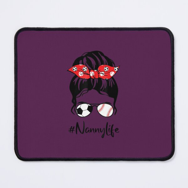 Item preview, Classy Nanny Life Soccer Messy Bun Baseball Mother's Day designed and sold by ovtlqlub84.