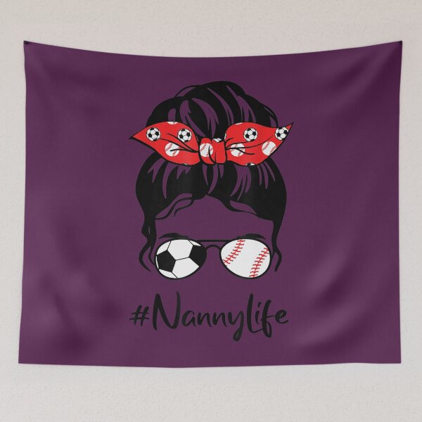 Item preview, Classy Nanny Life Soccer Messy Bun Baseball Mother's Day 	 	 designed and sold by ovtlqlub84.
