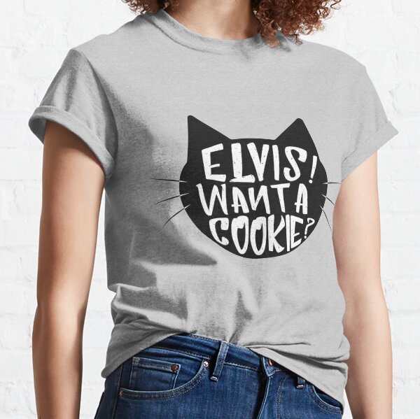 Elvis Want a Cookie - My Favorite Murder Classic T-Shirt