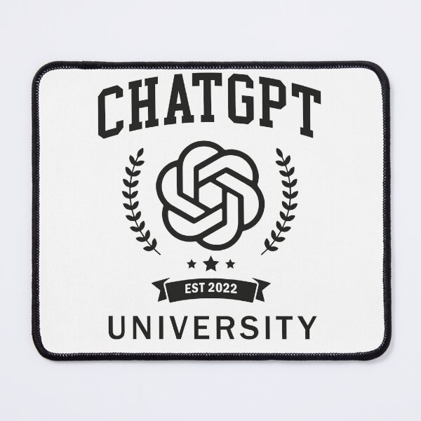 Item preview, ChatGPT University designed and sold by olivergraham.