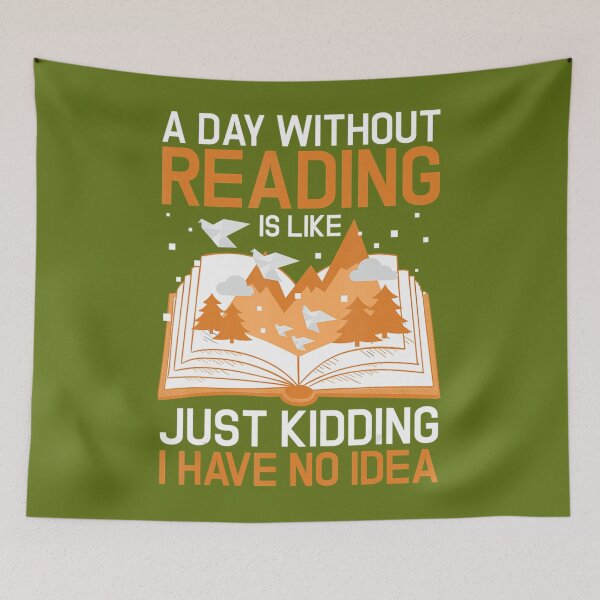 Item preview, A Day Without Reading Is Like Just Kidding Book Nerd 	 	 designed and sold by bzcuppmw98.