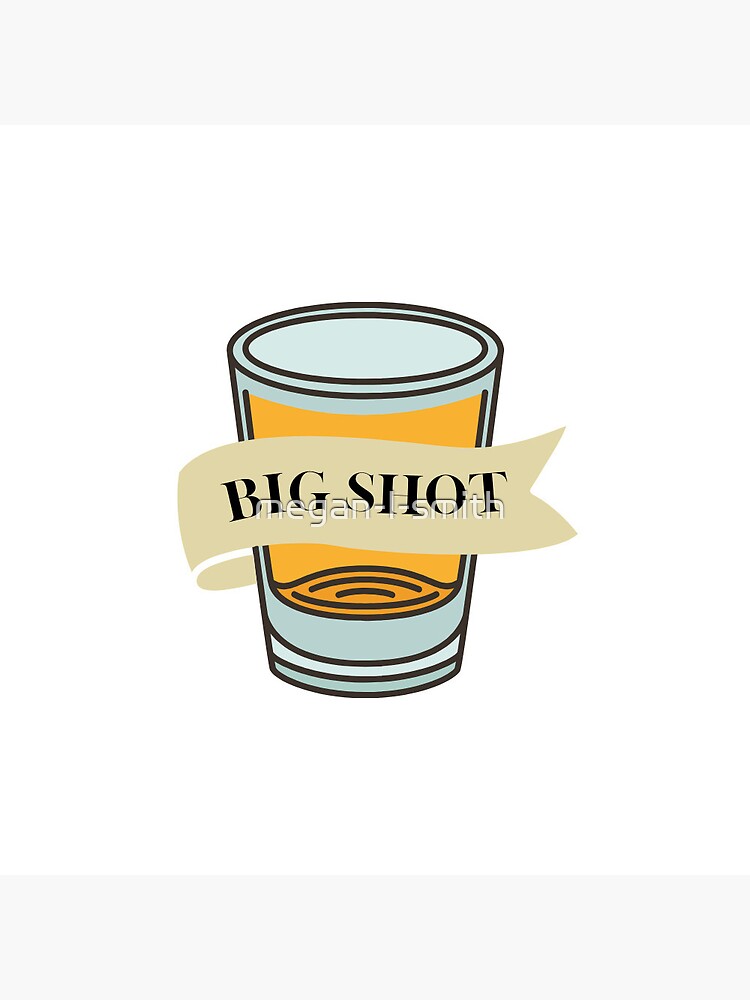 flor big shot lyrics shot glass sticker Pin for Sale by megan-l-smith