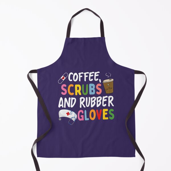 Item preview, Funny Cool nurse Quote, coffee scrubs, and rubber gloves designed and sold by yhcpwglr98.