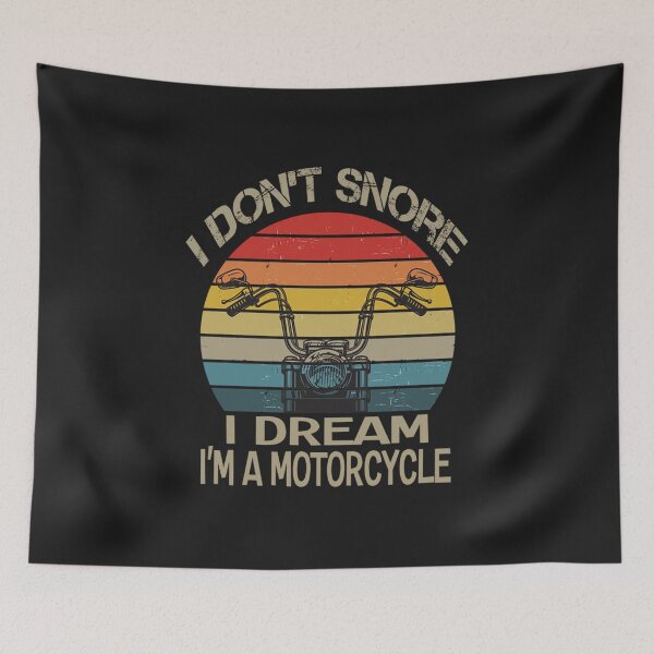 Item preview, i dont snore i dream im a motorcycle motorcycle lover funny fathers day designed and sold by strikeartt.