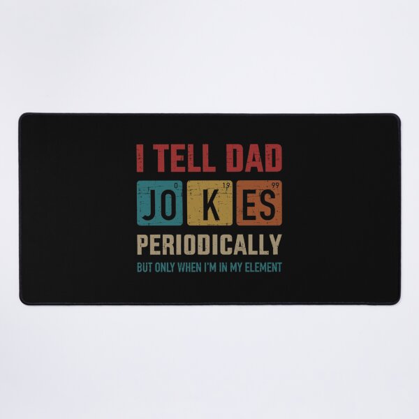Item preview, I tell dad jokes periodically element vintage father's day - Dad Joke designed and sold by vulafados.