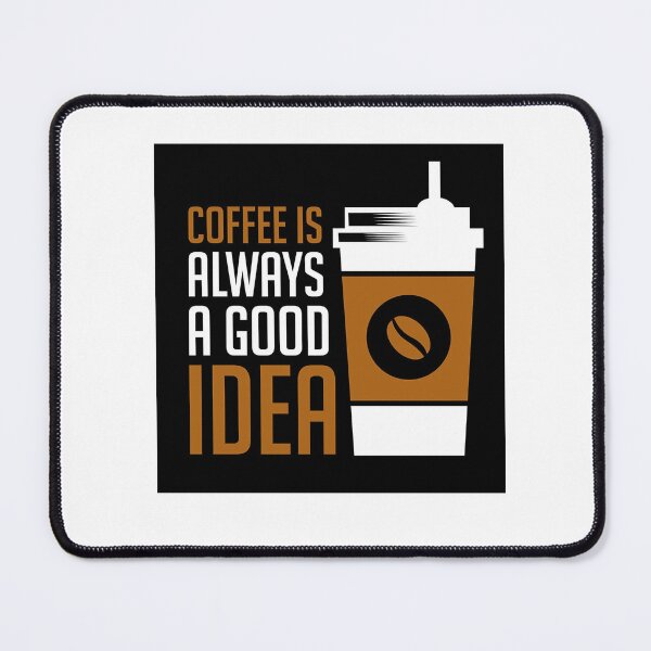 Item preview, Coffee lovers shirt, Coffee is always a good idea designed and sold by Impulsshop.