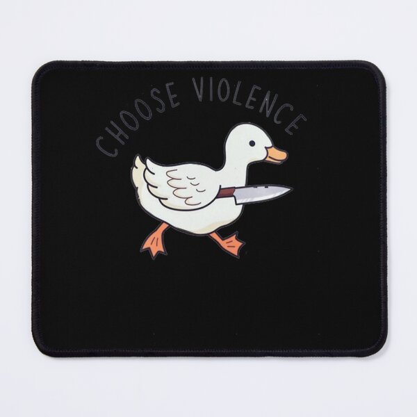 Item preview, I Choose Violence Duck designed and sold by SevenAitken.