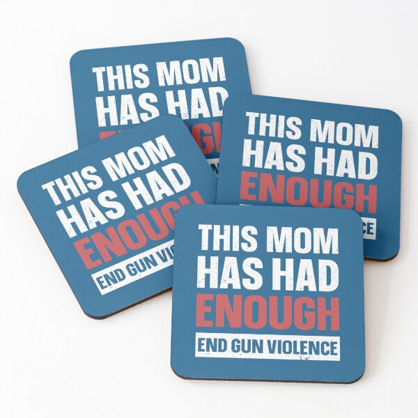 Item preview, This Mom Has Had Enough End Gun Violence    designed and sold by SevenAitken.