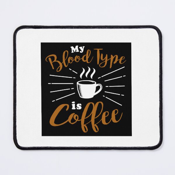Item preview,  Coffee lovers shirt, My blood type is coffee designed and sold by Impulsshop.