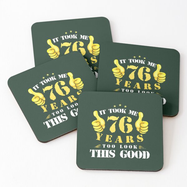 Item preview, 76th Birthday Year Old, It Took Me 76 Yrs To Look This Good 	 	 designed and sold by wgfsmyrq82.