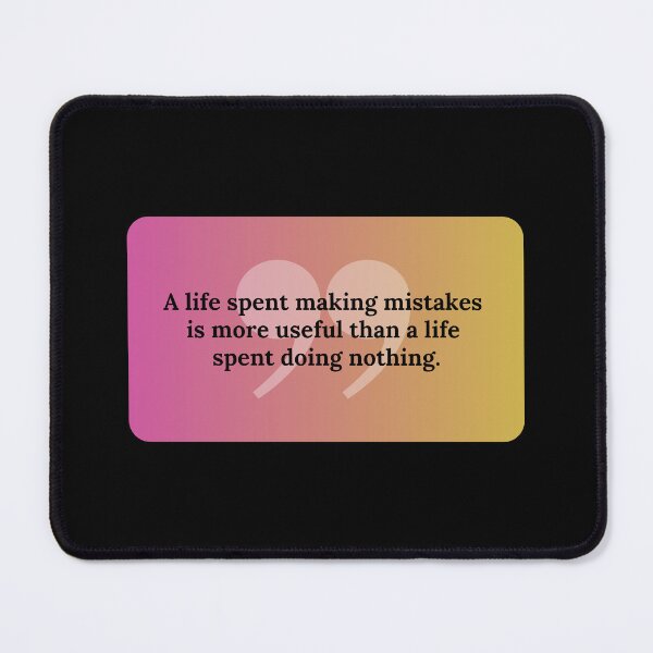 Item preview, Making mistakes is more useful than doing nothing - George Bernard Shaw designed and sold by bettercolors.