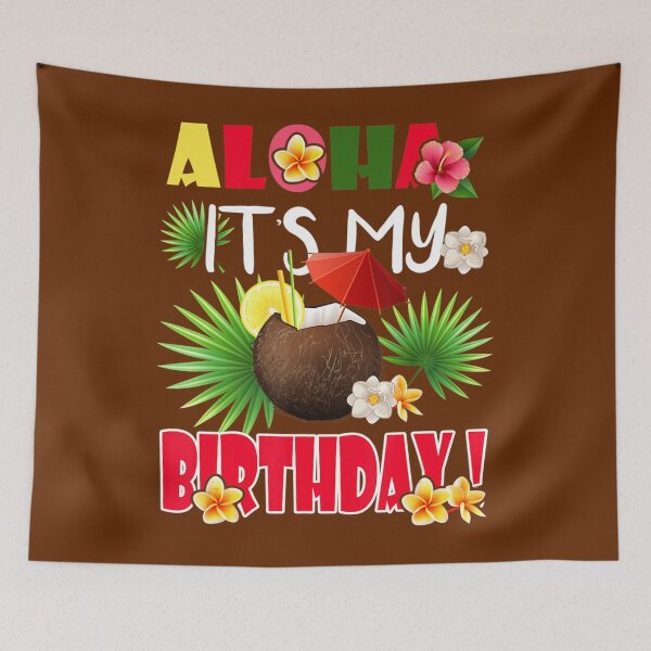 Item preview, Aloha Hawaiian It's My Birthday Party Floral Summer Vacation 	 	 designed and sold by inpzduzsv56.