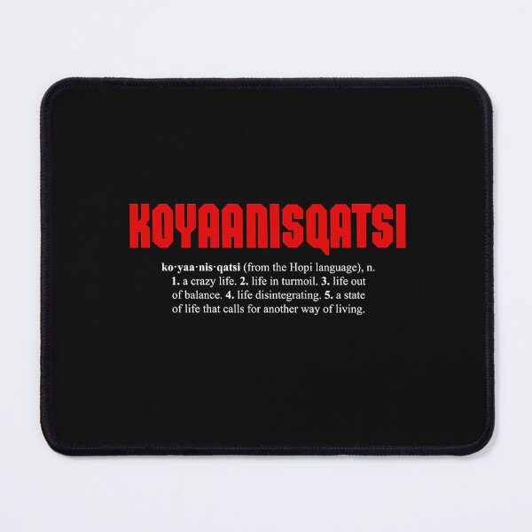 Item preview, KOYAANISQATSI + definition (white text) Essential  designed and sold by Charirayata.