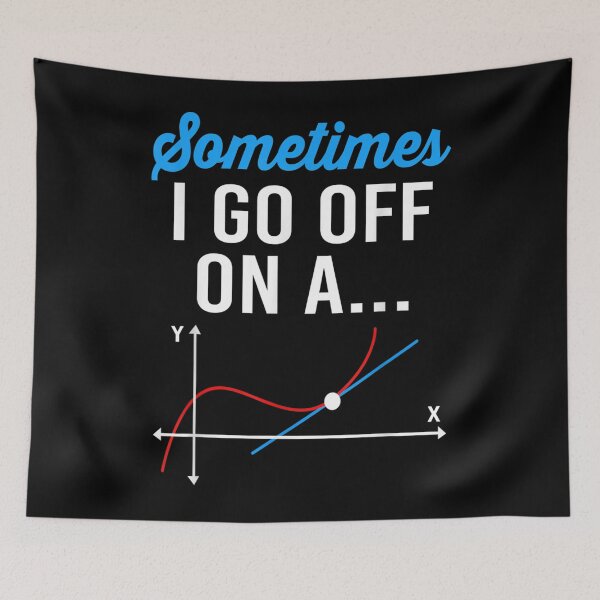 Item preview, Sometimes I Go Off On A Tangent Funny Math Teacher designed and sold by trebamryusk.