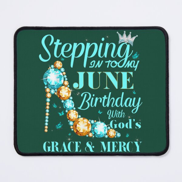 Item preview, Stepping Into My June Birthday With Gods Grace and Mercy 	 	 designed and sold by cpdgrpxhg51.