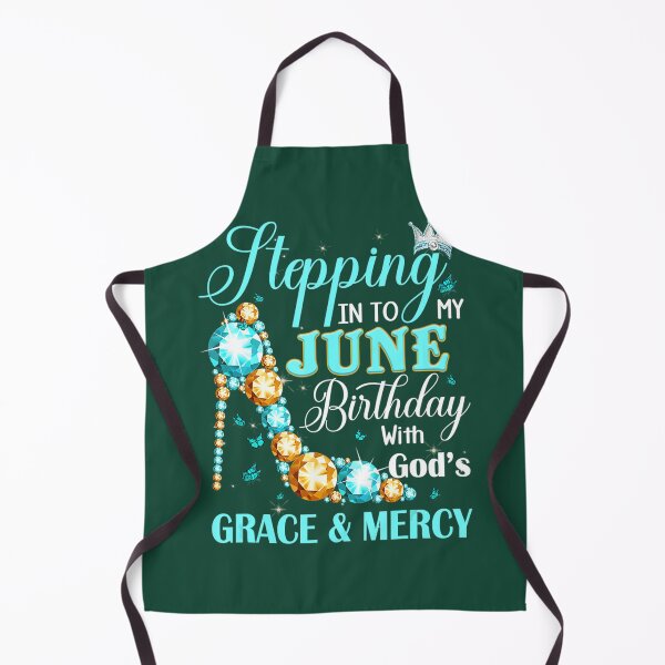 Item preview, Stepping Into My June Birthday With Gods Grace And Mercy designed and sold by cpdgrpxhg51.