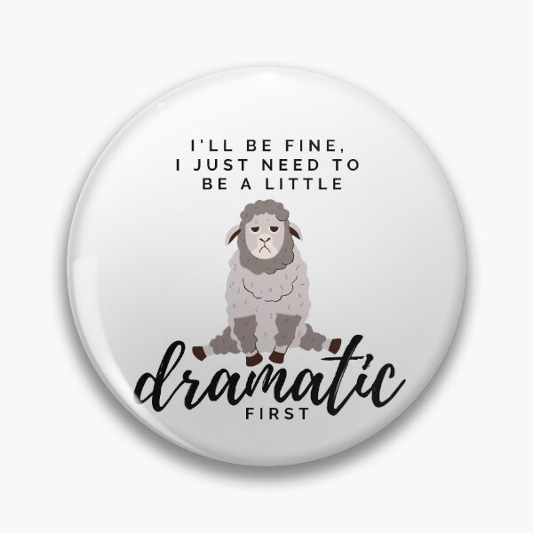 Item preview, I'll be fine, i just need to be a little dramatic first. tired sheep design designed and sold by CreativeStrand.